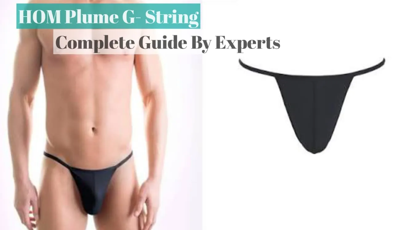 Why I Choose HOM Plume G-String Guide