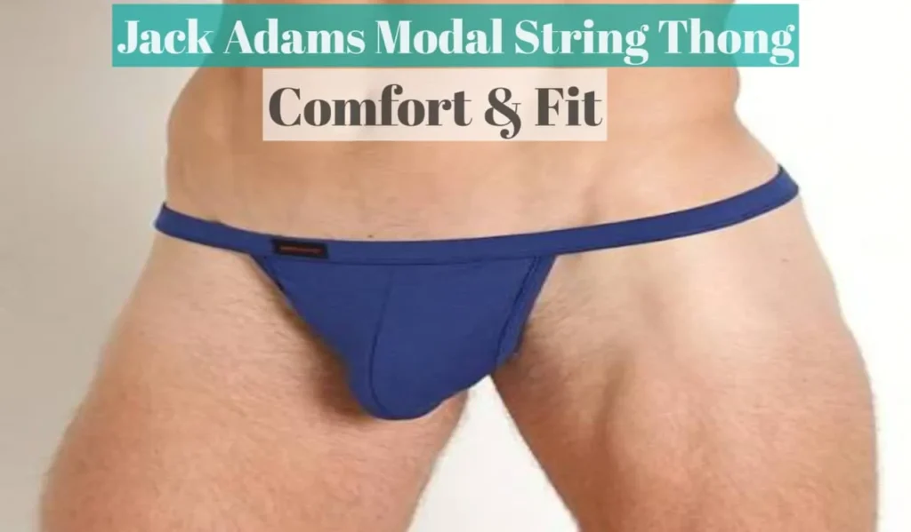How Jack adams string thong feel comfort and fit