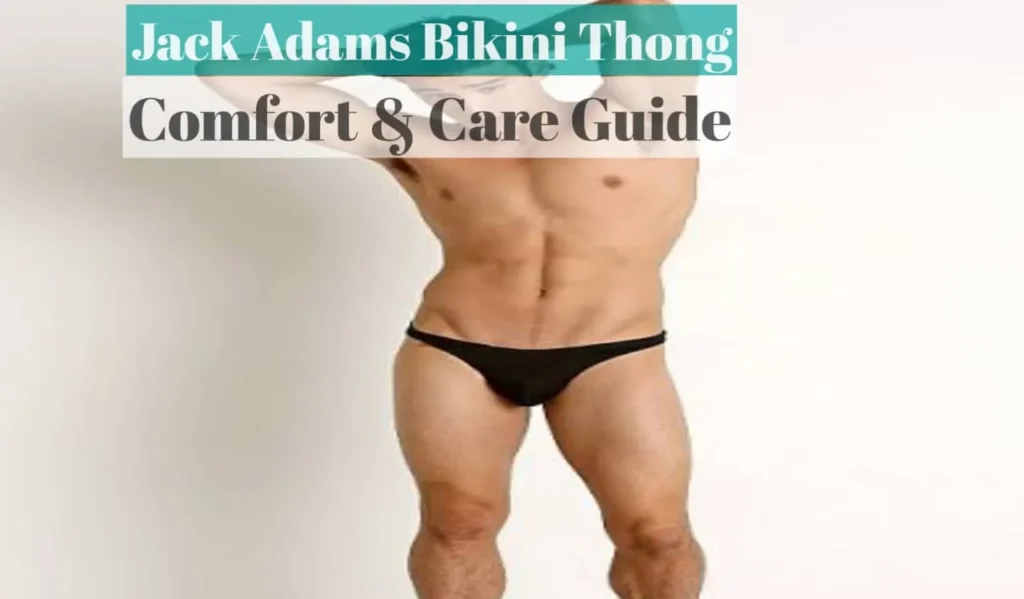 How to Use Jack Adams Bikini Thong